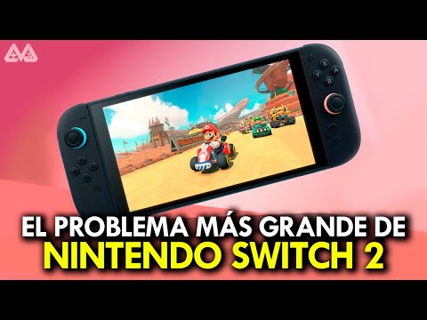 El PROBLEMA más GRANDE de Nintendo SWITCH 2