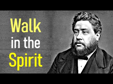 Walk in the Spirit - Charles Spurgeon Devotional