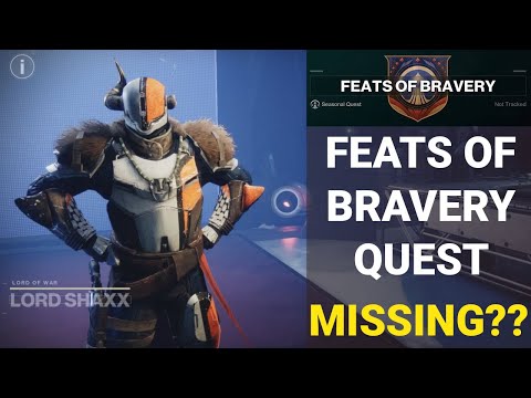 Unable to obtain Feats of Bravery quest? Try This!