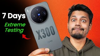 I Tested vivo X300 for 7 DAYS Extreme TEST - Camera, Performance, Battery 🔥🤐