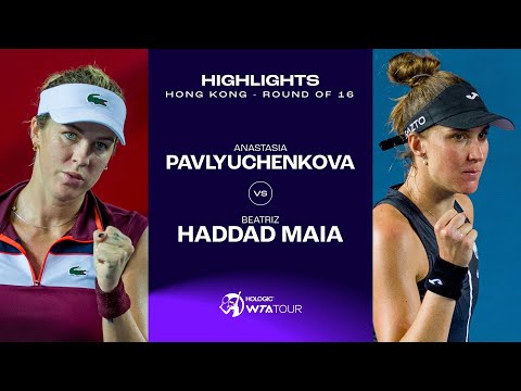 Anastasia Pavlyuchenkova vs. Beatriz Haddad Maia | 2023 Hong Kong Round of 16 | WTA Match Highlights