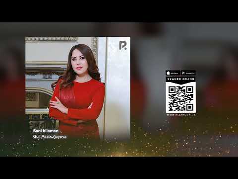 Guli Asalxo'jayeva - Sani bilaman | Гули Асалхужаева - Сани биламан (AUDIO)