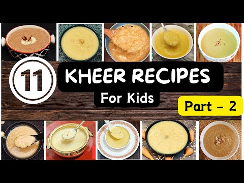 11 Nutritious & Delicious Kheer Recipes for Kids | Quick & Healthy |Weight gain | Part-2 #kheer