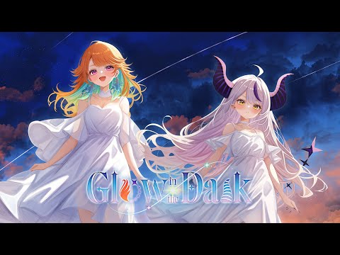 【Mythmash】Glow in the Dark - Takanashi Kiara & La+ Darknesss (Official MV)