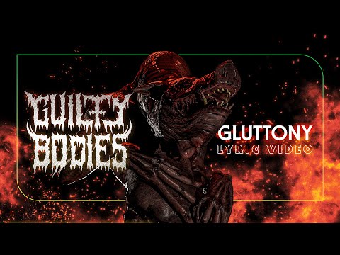 GUILTY BODIES - GLUTTONY | OFFICIAL LYRIC VIDEO | TOTAL DEATHCORE 🔥