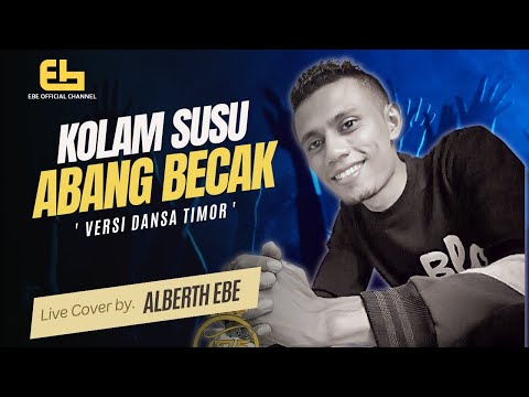KOLAM SUSU - ABANG BECAK || Versi Dansa Timor - Live Cover by. Alberth Ebe