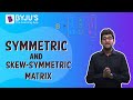 Symmetric and Skew-Symmetric Matrices