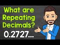 Understanding Repeating Decimals