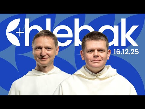 Chlebak ✠ 16.12.2025 – Łukasz Popko OP i Łukasz Wiśniewski OP