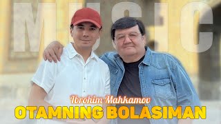 Ibrohim Mahkamov - Otamning bolasiman (Official Music 2025)