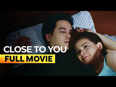 'Close to You' FULL MOVIE | Bea Alonzo, John Lloyd Cruz
