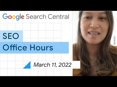 English Google SEO office-hours from March 11, 2022