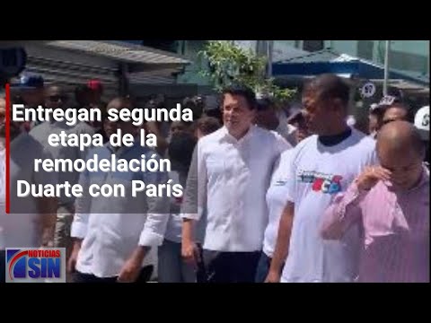 EN VIVO Inauguran segunda etapa remozamiento Duarte con París