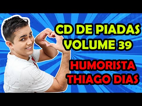 CD DE PIADAS VOLUME 39 - HUMORISTA THIAGO DIAS