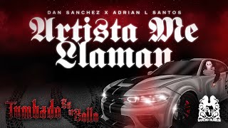 Dan Sanchez x Adrian L Santos - Artista Me Llaman [Official Visualizer]