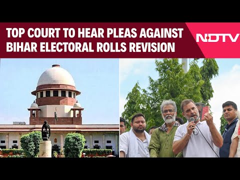 Bihar Electoral Rolls | Supreme Court To Hear Pleas Against Bihar Electoral Rolls Revision Today