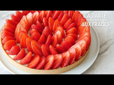 La Meilleure TARTE AUX FRAISES - Recette Facile et Rapide