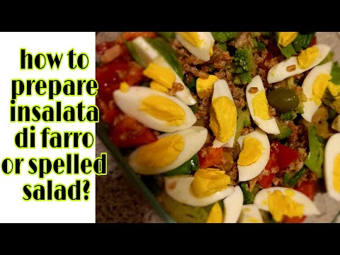 How To Prepare Insalata Di Farro Or Spelled Salad?