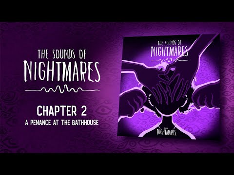 The Sounds of Nightmares – Chapter 2: A Penance at the Bathhouse