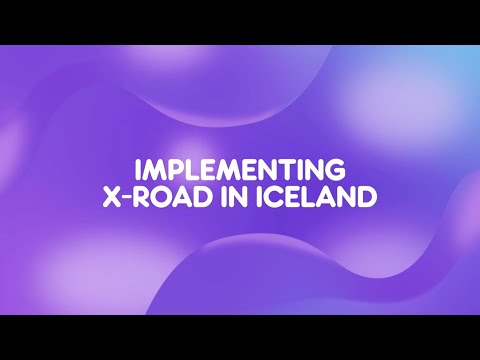 Vigfús Gíslason - Implementing X-Road in Iceland