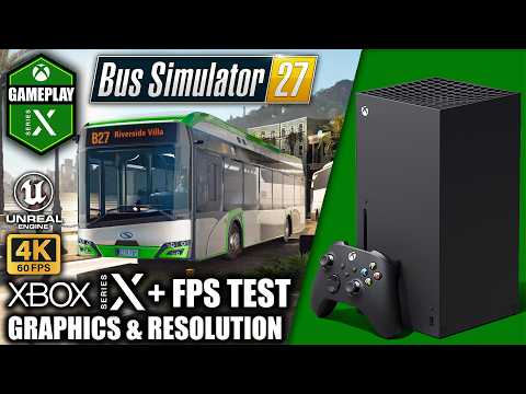 Bus Simulator 27 - Xbox Series X Gameplay + FPS Test