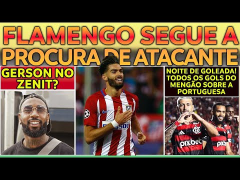 GERSON NO ZENIT? FLAMENGO SEGUE A PROCURA POR ATACANTE | TODOS OS GOLS DA GOLEADA DO MENGÃO E+