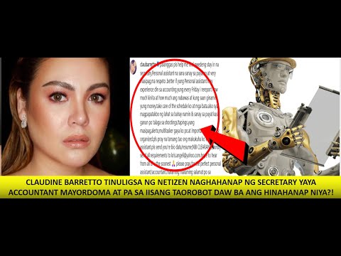 CLAUDINE BARRETTO TINUTULIGSA NEED DAW NG SECRETARY ACCOUNTANT YAYA PERO SA ISANG TAO LANG? ROBOT?