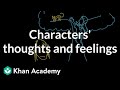 Understanding Characters' Thoughts and Feelings