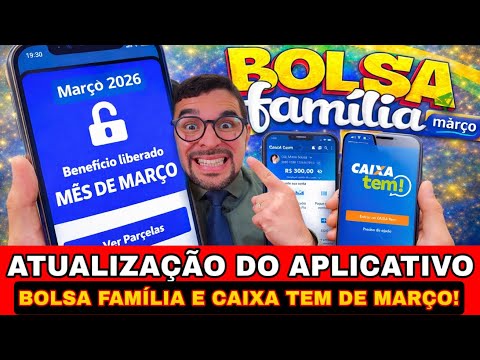 ATUALIZAÇÃO DO APLICATIVO BOLSA FAMÍLIA DE MARÇO! SAIU AS DATAS E QUANDO O SEU ESTARÁ DISPONÍVEL!