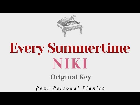 Every Summertime – NIKI (Original Key Karaoke) – Piano Instrumental Cover with Lyrics