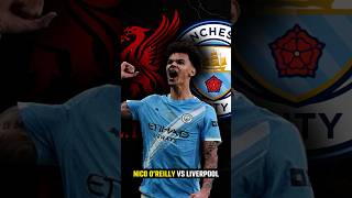 N.O'Reilly vs Liverpool 🛡️💎 #nicoorailly #mancity #football