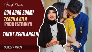 Doa agar Suami Tergila Gila sama Istrinya, Takut Kehilangan!