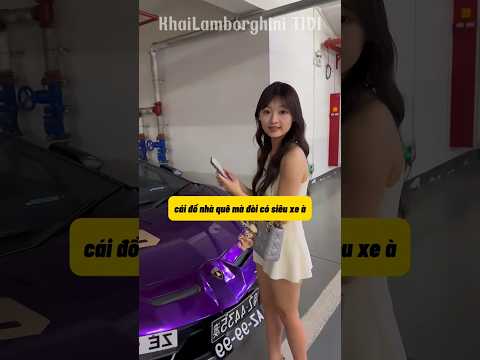 Em Gái Chê Chàng Trai Có Lamborghini Và Cái Kết #lamborghini #xuhuongyoutube #viralvideo