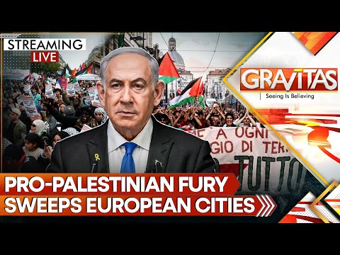 Netanyahu Sets Europe Ablaze as Pro-Palestinian Protests Sweep Spain, Italy, France | GRAVITAS LIVE