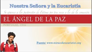 El Angel de la paz. MILAGROS EUCARISTICOS. Exposición Internacional del Beato Carlo Acutis