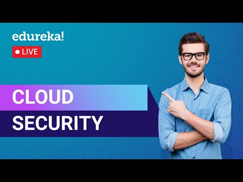 What is cloud security? | Fundamentals of Cloud Security | Edureka | Cyber security Live - 2