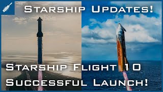 SpaceX Starship Updates! Starship Flight 10 Successfully Launches And Re-Enters! TheSpaceXShow
