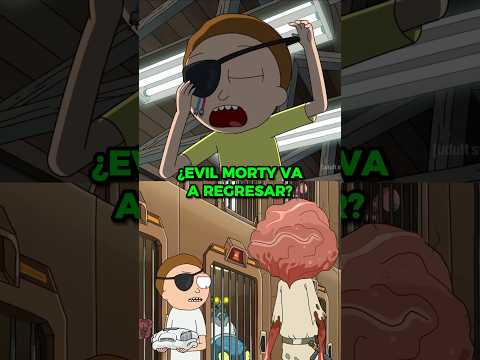 ¿<strong>EVIL</strong> MORTY VA A REGRESAR? RICK Y MORTY #shorts