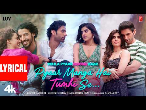 Pyaar Manga Hai Tumhi Se (Lyrical Video) | Pehla Pyaar Doosri Baar | Rochak K, Jubin N, Raj S