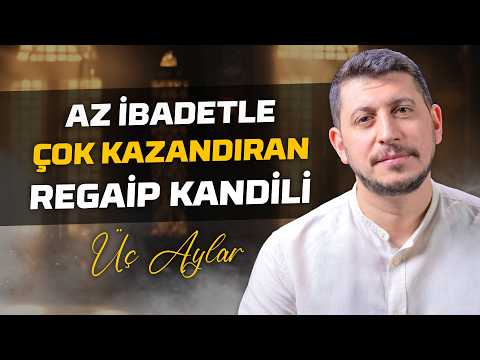 Bütün Günahların Affedileceği Bu Geceyi Kaçırma! (Regaip Kandili -Üç Aylar)  @harunserkanaktas