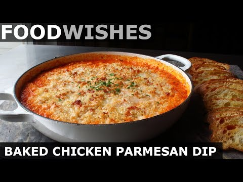 Baked Chicken Parmesan Dip - Food Wishes