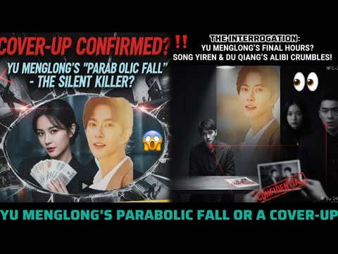 YU MENGLONG’S PARABOLIC FALL OR COVER-UP? (SONG YIREN & DU QIANG SCAM EXPOSED)