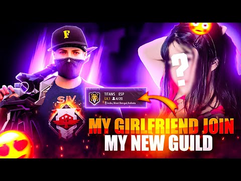 MY GIRLFRIEND JOIN MY NEW GUILD 😱🔥-SAMSUNG A3,A5,A6,A7,J2,J5,J7,S5,S6,S7,S9,A10,A20,A30,A5