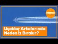 Uçakların Arkasında Bıraktığı Çizgiler