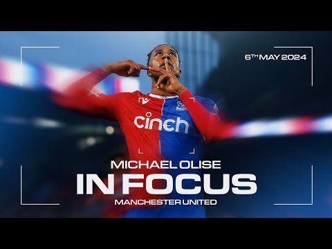 OLISE BRACE 🤩 IN FOCUS: Michael Olise v Manchester United | 6th May 2024
