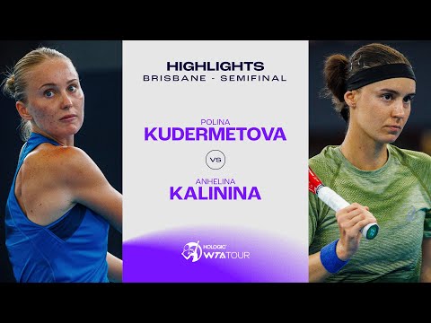 Polina Kudermetova vs. Anhelina Kalinina | 2025 Brisbane Semifinals | WTA Match Highlights