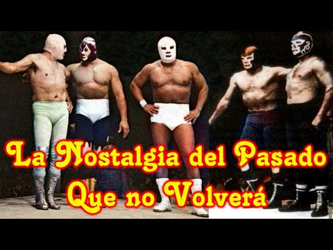 La Nostalgia del pasado que no volverá