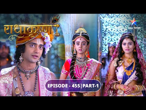 RadhaKrishn | Rukmini ki jigyasa | राधाकृष्ण | EPISODE-455 Part 1