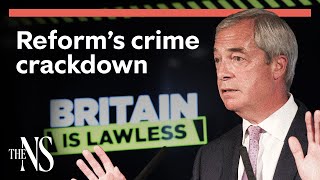 Reform pledge to halve UK crime | UK Politics | The New Statesman