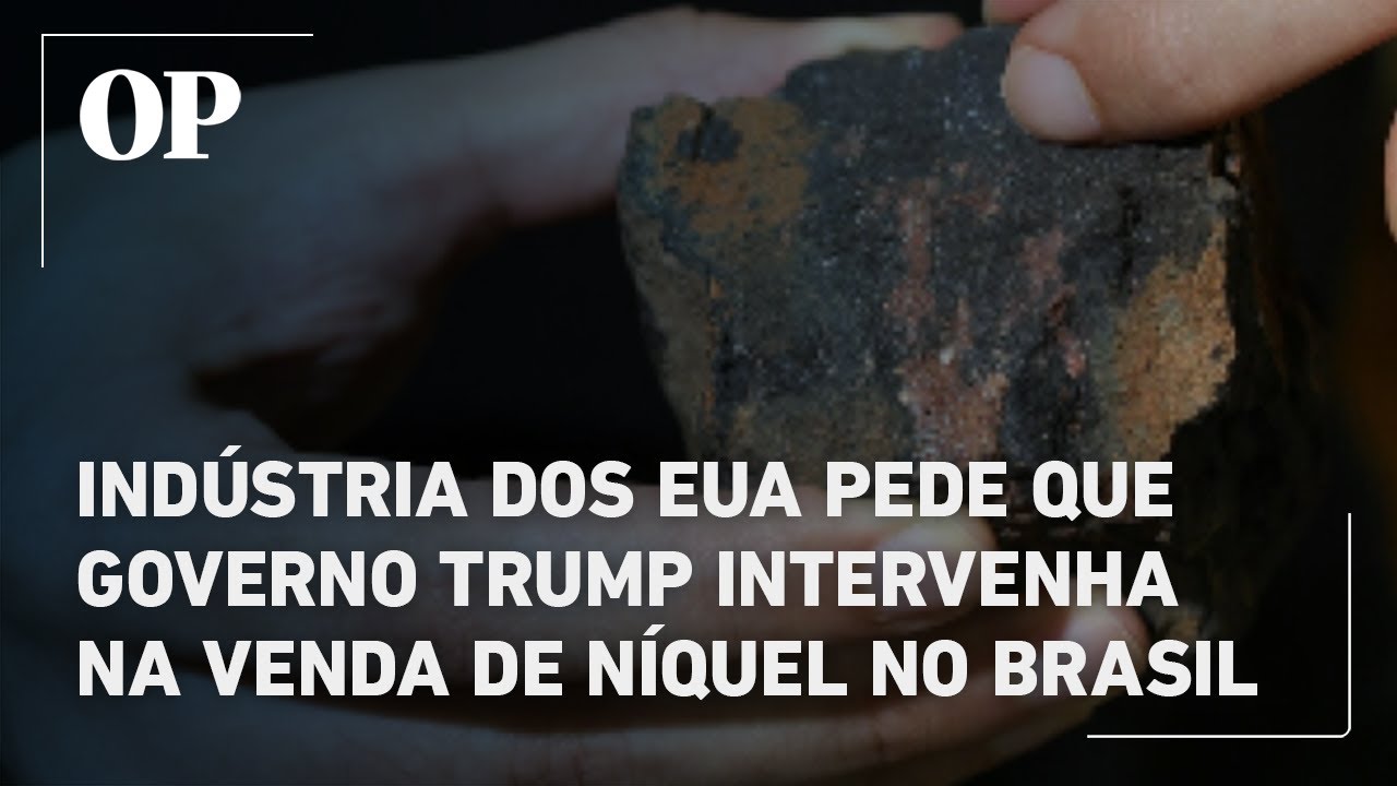 Indústria dos EUA pede que governo Trump intervenha na venda de níquel no Brasil